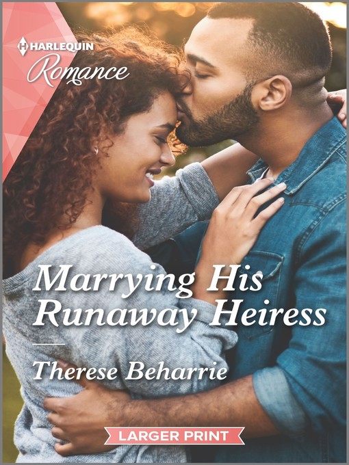 Title details for Marrying His Runaway Heiress by Therese Beharrie - Available